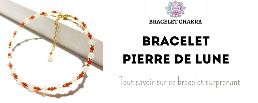 Bracelet Pierre de Lune : Bienfaits | Bracelet Chakra